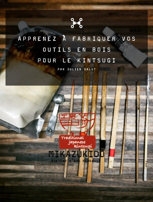 Guide Fabrication Outils Kintsugi – Bambou & Bois – Vol. 1