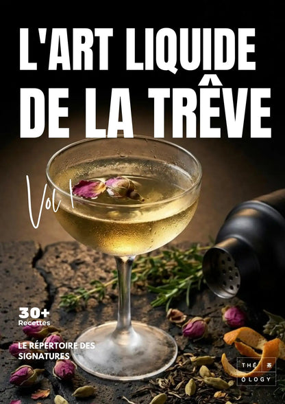 L'Art Liquide de la Trêve, mixologie sans alcool au thé, 105 pages — ebook THÉ·ŌLOGY